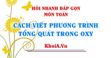 Phương trình Tổng quát của đường thẳng trong mặt phẳng Oxy lớp 10? Hỏi nhanh đáp gọn môn Toán
